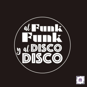 91. Al Funk, Funk y al Disco, Disco
