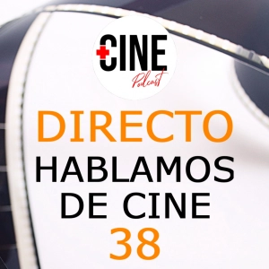 Hablando de cine, series y lo que surja 38