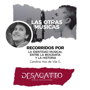 Las otras músicas - Recorridos por la identidad musical: entre la biografía y la historia
