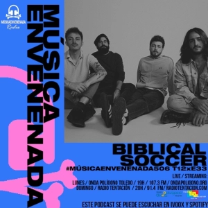 #MúsicaEnvenenada506 T12xE33 Filigranas, Fundinazo de Biblical Soccer