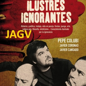 13-09-16 Ilustres Ignorantes #0 - Estreno!!! - De Vuelta de Todo - (David Broncano, Quequé, Dani Rovira y Pepín Tre)