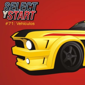Select y Start 71: Vehículos memorables