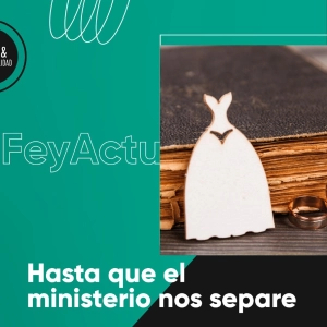 Hasta que el ministerio nos separe