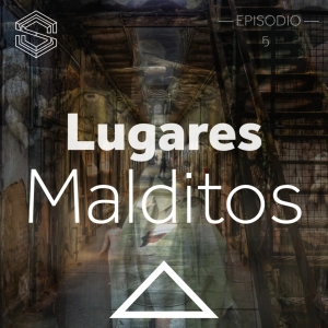 Bajo la Shet 05: Lugares Malditos
