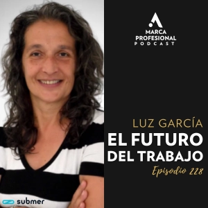 Cómo adaptarse al TRABAJO HÍBRIDO| Luz García de Submer S.L.| Ep. 228