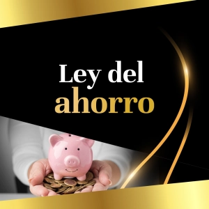 Ley del ahorro - ¿Cómo crear el hábito de ahorrar?