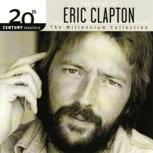 ERIC CLAPTON - 20th Century Masters/The Millennium Collection The Best of Eric Clapton (full album)