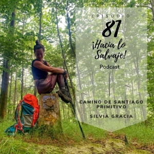 081. Camino de Santiago Primitivo con Silvia Gracia