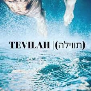 Sumergirse y Limpiarse (Tevilah)