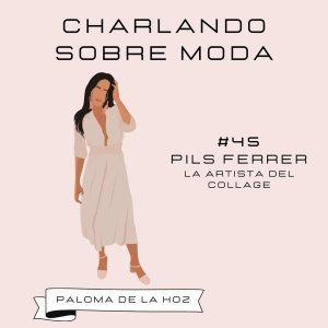 #45. PILS FERRER - La artista del collage