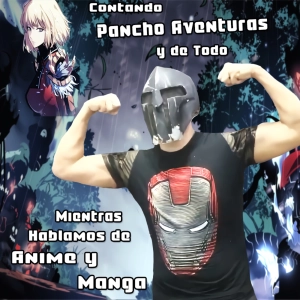 Contando Pancho aventuras y de Todo, Mientras Hablamos de Anime y Manga