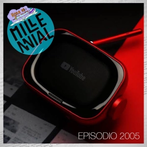 Hora de Cultura POP! Millennial Episodio 2005