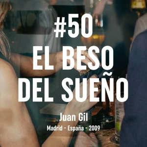 50. El Beso del Sueño (Madrid, 2009)