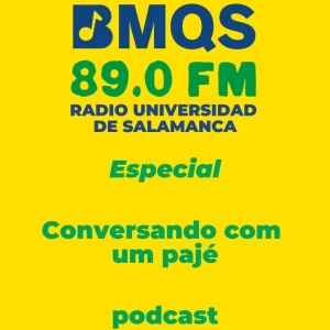 BMQS: "Conversando com um pajé"