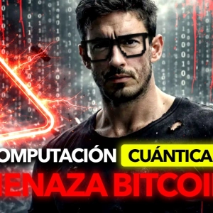 La computación cuántica es una amenaza para Bitcoin
