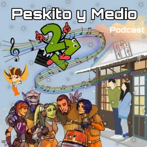 PYM 21. Eran 4, 5 y 6 | Star Wars Rebels - When the Weather is Fine - Owlboy - BSOs: Secuelas Pipongueras