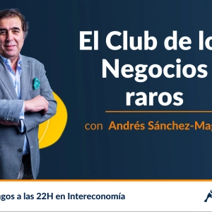 El Club de los Negocios Raros (Redifusión) 07/07/2024