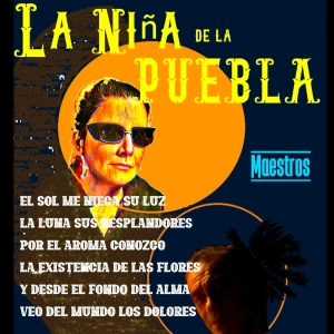 Programa 273 - MAESTROS - Niña de la Puebla