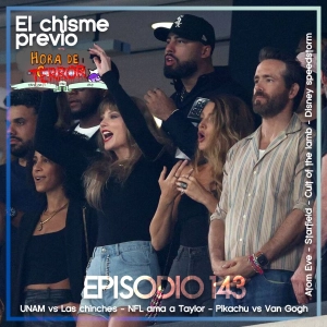 El chisme previo a... Episodio 143