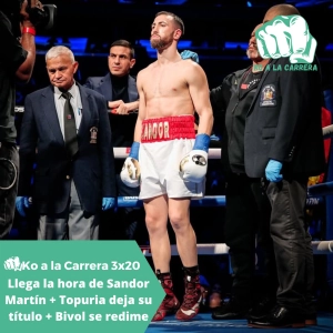 KO a la Carrera 3x20: Topuria deja su título UFC, Sandor Martín quiere el Mundial WBC y Bivol se la devuelve a Beterbiev