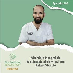 205 - Abordaje integral de la diástasis abdominal con Rafael Vicetto