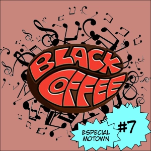 Black Coffee #7: Especial Motown
