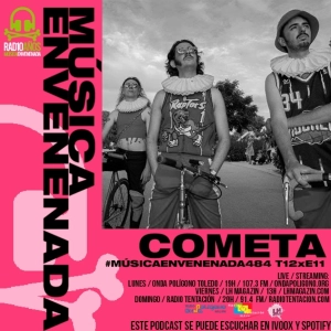 #MúsicaEnvenenada484 T12xE11 Cometa vuelan, más brasero