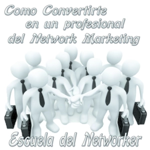 Como convertirte en un Profesional del Network mar