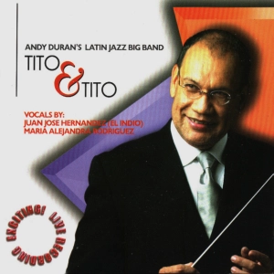 Andy Duran's Latin Jazz Big Band - Tito and Tito