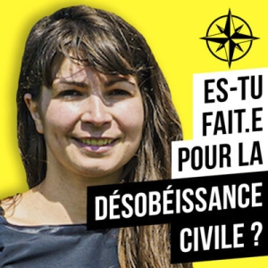 Rediff | Désobéissance Civile : Est-ce pour toi ?