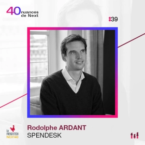 :59 [NEXT40] Part 1 - Rodolphe Ardant - Spendesk : Passer de start-up à licorne en six ans