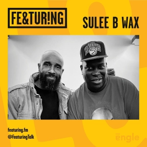 Featuring Sulee B Wax