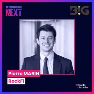 [Big2024] Apporter un nouveau souffle à la gestion de patrimoine  - Pierre Marin, cofondateur et CEO de RockFi