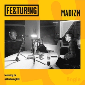Featuring Madizm