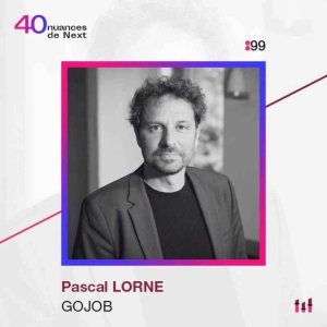 :99 Pascal Lorne - Gojob - Histoire d’un serial entrepreneur à mission