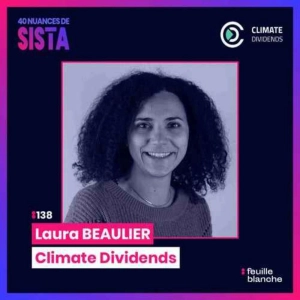 [BEST OF] [SISTA] Quand la valeur de ta boite dépendra de tes actions pour le climat - Laura Beaulier, Climate Dividends