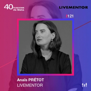 :121 [SISTA] Ne plus jamais être seul avec son projet - Anaïs Prétot - LiveMentor