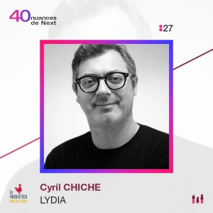 :35 [NEXT40] Part 1 - Cyril Chiche - Lydia : comment sa marque est entrée dans le langage courant