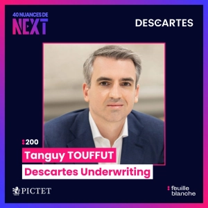 :200 Incendie, grêle, inondation : le champion français qui réassure la planète - Tanguy Touffut - Descartes Underwriting