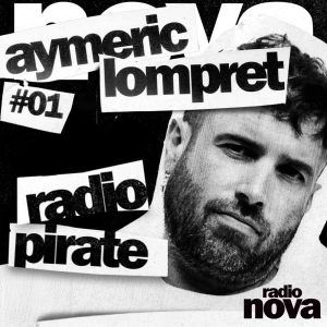 Nova Radio Pirate avec Aymeric Lompret