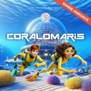 Bande-annonce : Saison 1 - Coralomaris