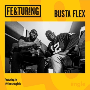Featuring Busta Flex