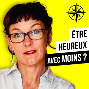 Rediff | Heureux avec Moins ?