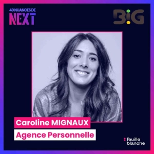 [Big2024] Comment devenir son propre héros ? - Caroline Mignaux, Agence Personnelle