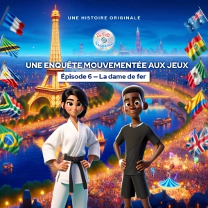 Une enquête mouvementée aux Jeux - Épisode 6/7 - La dame de fer (Histoire pour enfant)