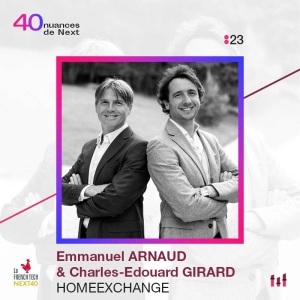 :29 [NEXT40] Part 1 - Emmanuel Arnaud & Charles-Edouard Girard - HomeExchange : voyages au coeur de l'échange