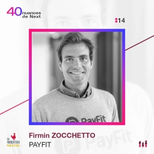 :14 [NEXT40] Part 1 - Firmin Zocchetto - PayFit : Seul le plaisir paye à tous les coups