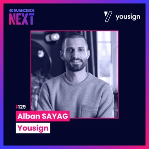 :129 [FT120] Alban Sayag - Yousign : Le challenger d’un marché à 11 milliards