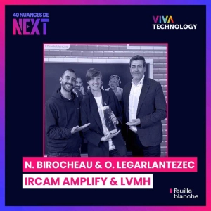 [VIVATECH] Nathalie Birocheau & Olivier Le Garlantezec - Ircam Amplify & LVMH - LVMH récompense le pouvoir du son !