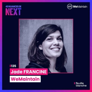 :135 Investir un secteur où on ne vous attend pas - Jade Francine - WeMaintain